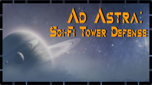 Bộ sưu tập game Ad Astra: Sci-Fi Tower Defense