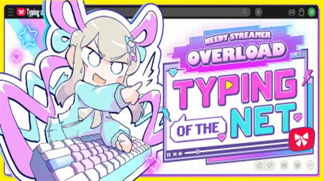Bộ sưu tập game NEEDY STREAMER OVERLOAD: Typing of The Net