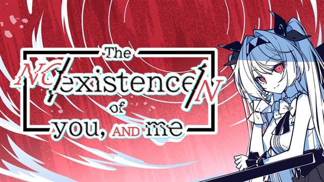 Bộ sưu tập game The NOexistenceN of you AND me