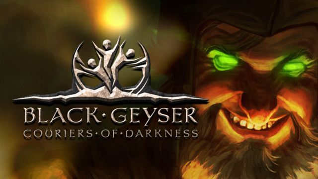 Bộ sưu tập game Black Geyser: Couriers of Darkness
