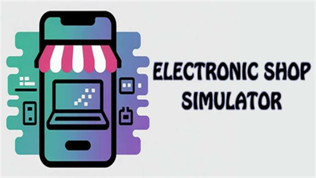 Bộ sưu tập game Electronic shop simulator