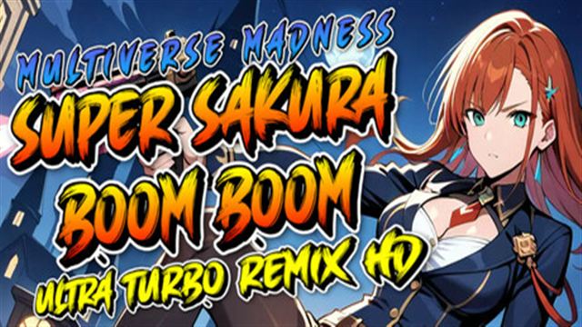 Bộ sưu tập game Super Sakura Boom Boom Multiverse Madness Ultra Turbo Remix HD