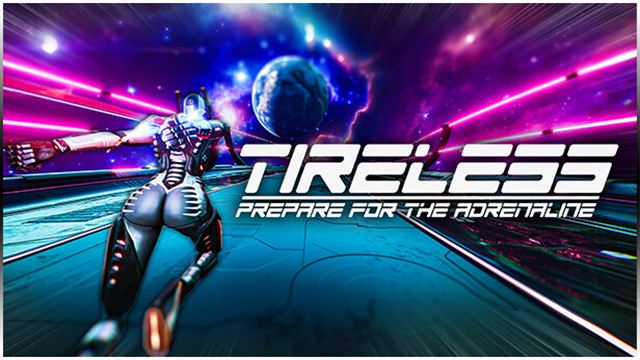 Bộ sưu tập game TIRELESS: Prepare For The Adrenaline