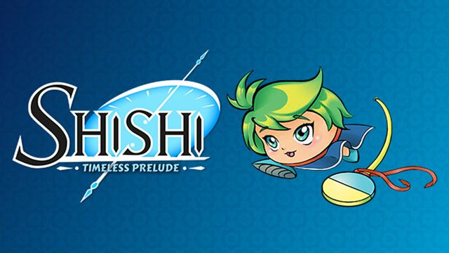 Bộ sưu tập game Shishi : Timeless Prelude