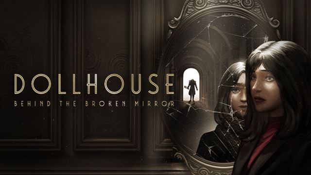 Bộ sưu tập game Dollhouse: Behind the Broken Mirror