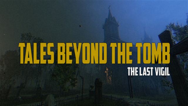 Bộ sưu tập game Tales Beyond The Tomb - The Last Vigil