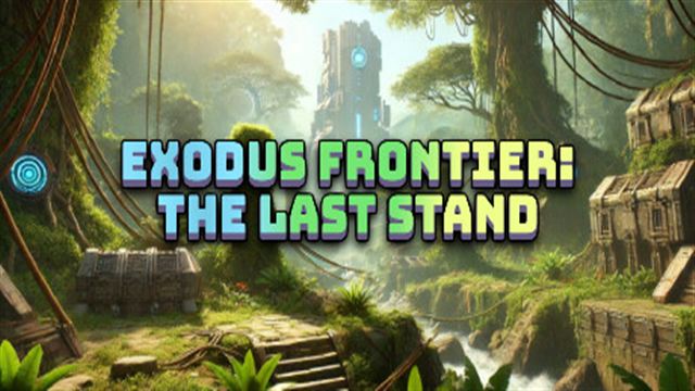 Bộ sưu tập game Exodus Frontier: The Last Stand
