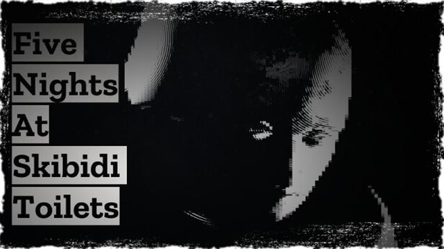 Bộ sưu tập game Five Nights At Skibidi Toilets