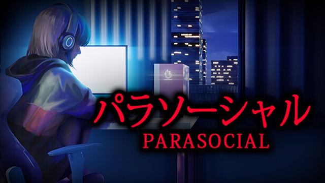Bộ sưu tập game [Chilla's Art] Parasocial | パラソーシャル