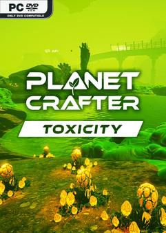 Tải game The Planet Crafter Toxicity-RUNE