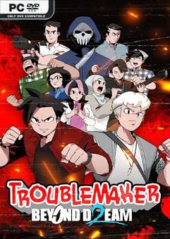 Tải game Troublemaker 2 Beyond Dream-RUNE